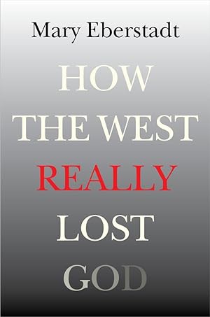 Bild des Verkufers fr How the West Really Lost God: A New Theory of Secularization zum Verkauf von moluna