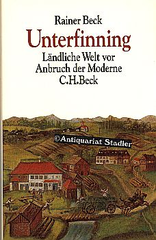 Bild des Verkufers fr Unterfinning. Lndliche Welt vor Anbruch der Moderne. zum Verkauf von Antiquariat im Kloster