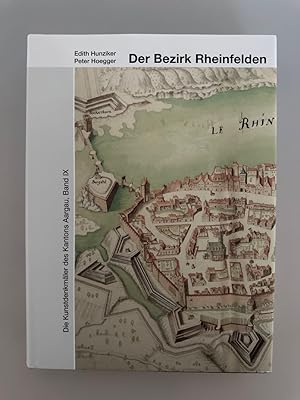 Die Kunstdenkmäler des Kantons Aargau, Band IX: Der Bezirk Rheinfelden (Kunstdenkmäler der Schweiz).