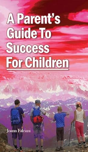 Bild des Verkufers fr A Parent's Guide To Success For Children zum Verkauf von Smartbuy