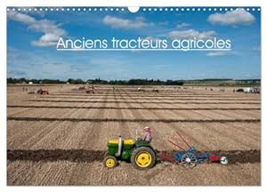 Seller image for Anciens tracteurs agricoles (Calendrier mural 2024 DIN A3 vertical), CALVENDO calendrier mensuel : Photos de vieux tracteurs agricoles for sale by AHA-BUCH GmbH