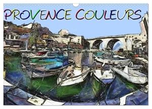 Image du vendeur pour Provence couleurs (Calendrier mural 2024 DIN A3 vertical), CALVENDO calendrier mensuel : Srie de tableaux sur la Provence mis en vente par AHA-BUCH GmbH