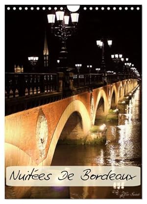 Seller image for Nuites de Bordeaux (Calendrier mural 2024 DIN A4 horizontal), CALVENDO calendrier mensuel : Courte visite nocturne de Bordeaux for sale by AHA-BUCH GmbH