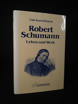Bild des Verkufers fr Robert Schumann: Leben und Werk. Eine Psychobiographie Leben und Werk. Eine Psychobiographie zum Verkauf von ANTIQUARIAT Franke BRUDDENBOOKS