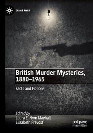 Image du vendeur pour British Murder Mysteries, 1880-1965 : Facts and Fictions mis en vente par AHA-BUCH GmbH