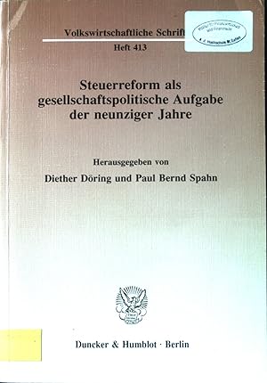 Seller image for Steuerreform als gesellschaftspolitische Aufgabe der neunziger Jahre. Volkswirtschaftliche Schriften ; H. 413. for sale by books4less (Versandantiquariat Petra Gros GmbH & Co. KG)