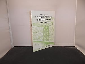 A History of the Central Marine Engine Works1884-1961