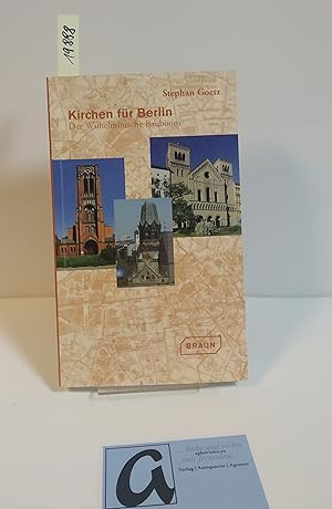 Bild des Verkufers fr Kirchen fr Berlin. Der Wilhelminische Bauboom. zum Verkauf von AphorismA gGmbH