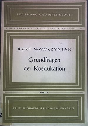 Bild des Verkufers fr Grundfragen der Koedukation : Ein Beitr. zur Pdagogik d. Rolle d. Geschlechter. Erziehung und Psychologie ; H. 9 zum Verkauf von books4less (Versandantiquariat Petra Gros GmbH & Co. KG)