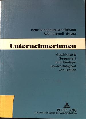 Seller image for Unternehmerinnen : Geschichte & Gegenwart selbstndiger Erwerbsttigkeit von Frauen. for sale by books4less (Versandantiquariat Petra Gros GmbH & Co. KG)