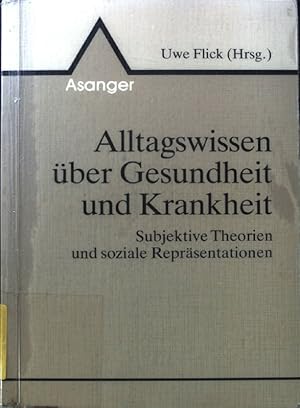 Bild des Verkufers fr Alltagswissen ber Gesundheit und Krankheit : subjektive Theorien und soziale Reprsentationen. zum Verkauf von books4less (Versandantiquariat Petra Gros GmbH & Co. KG)