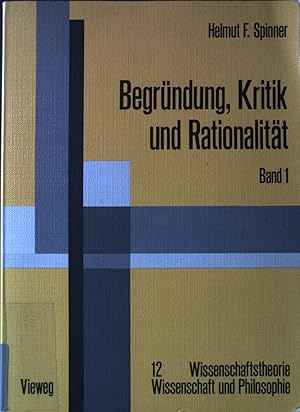 Bild des Verkufers fr Begrndung, Kritik und Rationalitt; Teil: Bd. 1., Die Entstehung des Erkenntnisproblems im griechischen Denken und seine klassische Rechtfertigungslsung aus dem Geiste des Rechts. Wissenschaftstheorie, Wissenschaft und Philosophie ; Bd. 12. zum Verkauf von books4less (Versandantiquariat Petra Gros GmbH & Co. KG)