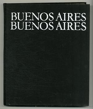 Seller image for Buenos Aires Buenos Aires for sale by Between the Covers-Rare Books, Inc. ABAA