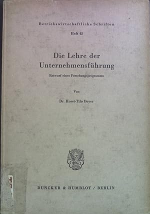 Seller image for Die Lehre der Unternehmensfhrung. Betriebswirtschaftliche Schriften, H. 45 for sale by books4less (Versandantiquariat Petra Gros GmbH & Co. KG)