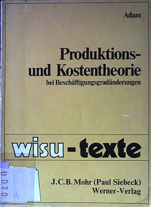 Bild des Verkufers fr Produktions- und Kostentheorie bei Beschftigungsgradnderungen. wisu-texte. zum Verkauf von books4less (Versandantiquariat Petra Gros GmbH & Co. KG)