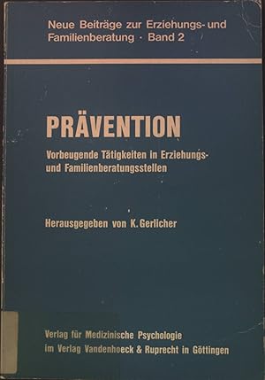 Image du vendeur pour Prvention : vorbeugende Ttigkeit in Erziehungs- u. Familienberatungsstellen. Neue Beitrge zur Erziehungs- und Familienberatung ; Bd. 2 mis en vente par books4less (Versandantiquariat Petra Gros GmbH & Co. KG)