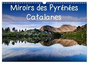 Seller image for Miroirs des Pyrnes Catalanes (Calendrier mural 2024 DIN A3 vertical), CALVENDO calendrier mensuel for sale by BuchWeltWeit Ludwig Meier e.K.