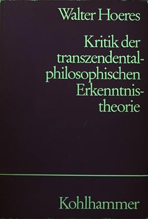 Seller image for Kritik der transzendentalphilosophischen Erkenntnistheorie. for sale by books4less (Versandantiquariat Petra Gros GmbH & Co. KG)