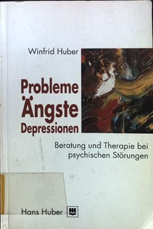 Seller image for Probleme, ngste, Depressionen : Beratung und Therapie bei psychischen Strungen. for sale by books4less (Versandantiquariat Petra Gros GmbH & Co. KG)