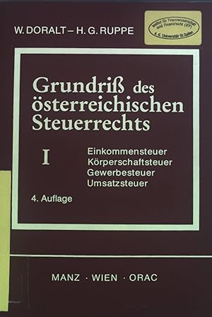 Seller image for Grundriss des sterreichischen Steuerrechts, Bd. 1: Einkommensteuer, Krperschaftsteuer, Gewerbesteuer, Umsatzsteuer (SIGNIERTES EXEMPLAR) for sale by books4less (Versandantiquariat Petra Gros GmbH & Co. KG)