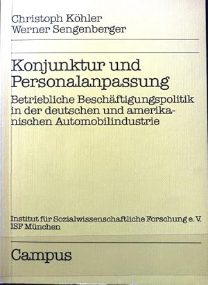 Imagen del vendedor de Konjunktur und Personalanpassung: Betriebliche Beschftigungspolitik in der deutschen und amerikanischen Automobilindustrie. Forschungsberichte aus dem Institut fr Sozialwissenschaftliche Forschung e.V a la venta por books4less (Versandantiquariat Petra Gros GmbH & Co. KG)