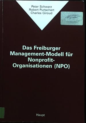 Bild des Verkufers fr Das Freiburger Management-Modell fr Nonprofit-Organisationen (NPO). zum Verkauf von books4less (Versandantiquariat Petra Gros GmbH & Co. KG)
