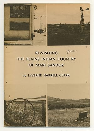 Imagen del vendedor de Re-Visiting the Plains Indian Country of Mari Sandoz: A Pictorial Essay with Captions and Photographs a la venta por Between the Covers-Rare Books, Inc. ABAA
