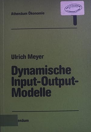Bild des Verkufers fr Dynamische Input-Output-Modelle. Athenum konomie ; Bd. 1 zum Verkauf von books4less (Versandantiquariat Petra Gros GmbH & Co. KG)