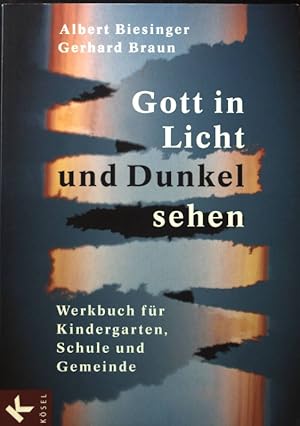 Imagen del vendedor de Gott in Licht und Dunkel sehen : Werkbuch fr Kindergarten, Schule und Gemeinde. a la venta por books4less (Versandantiquariat Petra Gros GmbH & Co. KG)