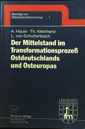 Seller image for Der Mittelstand im Transformationsprozess Ostdeutschlands und Osteuropas. Beitrge zur Mittelstandsforschung ; Bd. 1 for sale by books4less (Versandantiquariat Petra Gros GmbH & Co. KG)