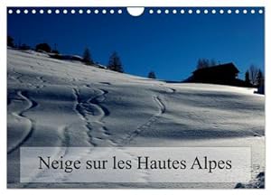 Seller image for Neige sur les Hautes Alpes (Calendrier mural 2024 DIN A4 vertical), CALVENDO calendrier mensuel for sale by BuchWeltWeit Ludwig Meier e.K.