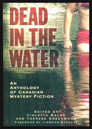 Image du vendeur pour DEAD IN THE WATER - An Anthology of Canadian Mystery Fiction mis en vente par W. Fraser Sandercombe