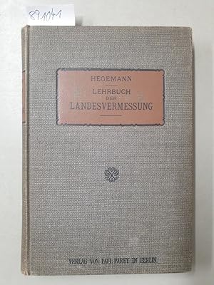 Lehrbuch der Landesvermessung: mit 114 Textabbildungen und einer Karte