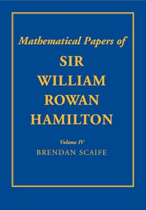 Seller image for The Mathematical Papers Of Sir William Rowan Hamilton: Volume 4 for sale by GreatBookPrices