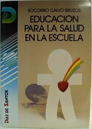 Imagen del vendedor de EDUCACIN PARA LA SALUD EN LA ESCUELA a la venta por LIBRERIA AZACAN