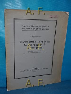 Image du vendeur pour Durchbruchstler am Sdrand der Bhmischen Masse in Obersterreich : Verffentlichungen des Instituts fr ostbairische Heimatforschung, 1. Verffentlichung. mis en vente par Antiquarische Fundgrube e.U.