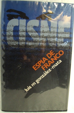 Imagen del vendedor de CISNE. ESPÍA DE FRANCO a la venta por LIBRERIA AZACAN