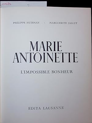 Bild des Verkufers fr MARIE ANTOINETTE. L IMPOSSIBLE BONHEUR zum Verkauf von Antiquariat Bookfarm
