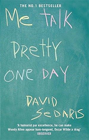Seller image for Me Talk Pretty One Day: David Sedaris for sale by WeBuyBooks