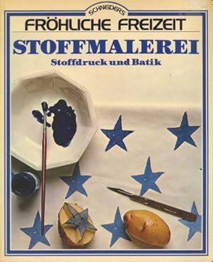 Stoffmalerei. Stoffdruck und Batik