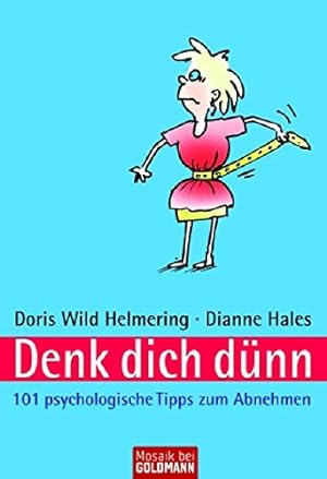Imagen del vendedor de Denk dich dnn: 101 psychologische Tipps zum Abnehmen (Mosaik bei Goldmann) a la venta por Eichhorn GmbH