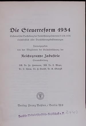 Bild des Verkufers fr Die Steuerreform 1934. Systematische Darstellung der Reichssteuergesetze vom 16.Oft.1934 einschliesslich aller Durchfhrungsbestimmungen zum Verkauf von Antiquariat Bookfarm