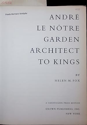Bild des Verkufers fr ANDR LE NTRE. GARDEN ARCHITECT TO KINGS. zum Verkauf von Antiquariat Bookfarm