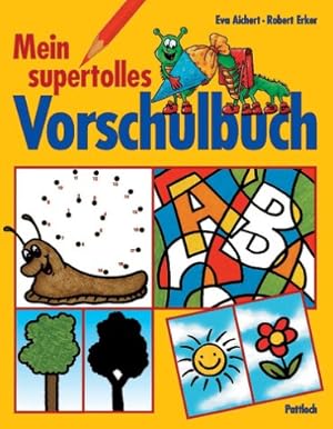 Bild des Verkufers fr Mein supertolles Vorschulbuch zum Verkauf von Eichhorn GmbH