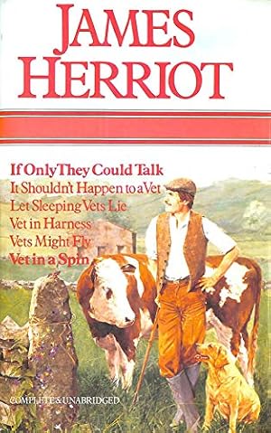Seller image for If only they could talk, It shouldn't happen to a vet, Let sleeping vets lie, Vet in harness, Vets might fly, & Vet in a spin. (Complete & Unabridges) for sale by WeBuyBooks