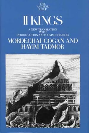 Image du vendeur pour II Kings (The Anchor Yale Bible Commentaries) by Cogan, Mordechai, Tadmor, Hayim [Hardcover ] mis en vente par booksXpress