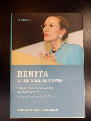 Benita wo ein Wille, da ein Weg - eigenhdg. signiert und mit Widmung versehen durch Frau Benita F...