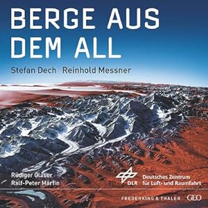 Seller image for Berge aus dem All : Hrsg.: Deutsches Zentrum fr Luft- und Raumfahrt (DLR) for sale by AHA-BUCH GmbH