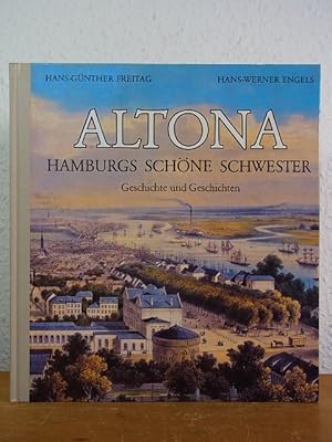 Seller image for Altona. Hamburgs schne Schwester. Geschichte und Geschichten for sale by Antiquariat Weber