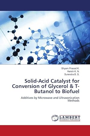 Seller image for Solid-Acid Catalyst for Conversion of Glycerol & T-Butanol to Biofuel for sale by moluna